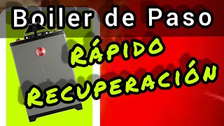 Boiler de Paso de Rápido Recuperación Funcionamiento Ventajas y Desventajas EdgarElectricoPlomero [upl. by Ninerb]