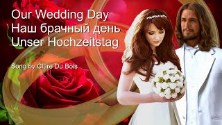 SONG Our Wedding Day ❤️ LIED Unser Hochzeitstag  Наш брачный день [upl. by Afton]