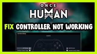 FIX Once Human ControllerGamepad Not Working on PC [upl. by Yuille941]