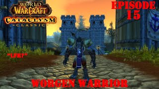 Lets Play World of Warcraft Cataclysm Classic  quotLFRquot  Worgen Warrior  Episode 15 [upl. by Alo]