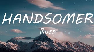 Russ  HANDSOMER Remix Lyric Video [upl. by Poliard402]