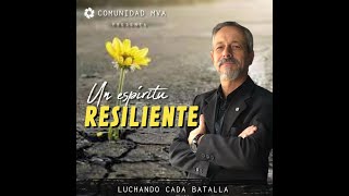 Un espíritu resiliente DOM 1011 [upl. by Mhoj]