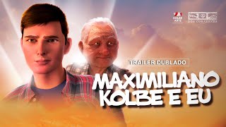 Trailer  Maximiliano Kolbe e Eu  Dublado Oficial [upl. by Nhaj]