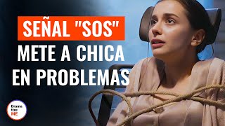 Señal quotSOSquot Mete A Chica En Problemas  DramatizeMeEspanol [upl. by Nepets]