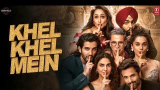 Khel Khel mein  Akshay Kumar Vaani  Vishal Taapsee p  Full movie in hindi [upl. by Audley]