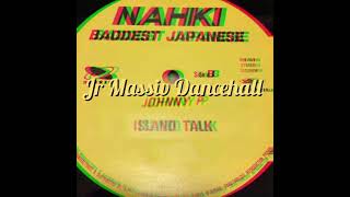 Johnny P  Island Talk   Jr Massiv Reggae Dancehall 🇯🇲 [upl. by Michigan]