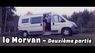 Le Morvan en fourgon aménagé  deuxième partie  la Nièvre  Bourgogne   Voyage Voyages [upl. by Glynas]