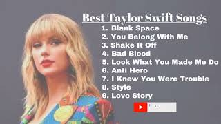 Best Taylor Swift Songs Playlist  Taylor Swift Greatest hits [upl. by Katharine]