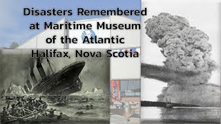 Disasters remembered at the Maritime Museum of the Atlantic  Halifax [upl. by Milissa]