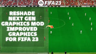 NEXT GEN GRAPHICS MOD FOR FIFA 23 PC  RESHADE [upl. by Anilag729]