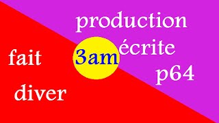 production écrite 3am p 64 français [upl. by Antonina]