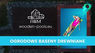 Drewniany basen ogrodowy w Twoim ogrodzie [upl. by Kotz]