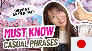 Must Know Japanese Casual Phrases for Daily Conversation [upl. by Ahsratal11]