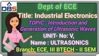 Industrial Electronics ULTRASONICS Introduction and Generation of Ultrasonic Waves [upl. by Malca]