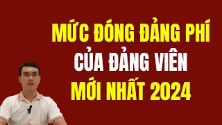 Mức đóng đảng phí của đảng viên mới nhất 2024 [upl. by Ttelrats]