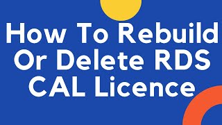 How to Rebuild or Remove RDS CALs from Windows RDS Server [upl. by Kartis184]