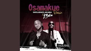 Osamakue Remix feat 2baba [upl. by Schwejda743]