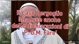 Il caso Bergoglio alla luce anche delle dichiarazioni di P GM Fare [upl. by Otanod393]