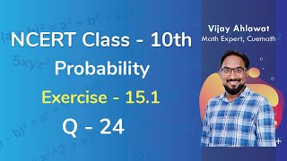 Class 10 Chapter 15 Ex 151 Q 24 Probability Maths NCERT CBSE [upl. by Enilkcaj]