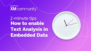 How to enable Text Analysis in Embedded Data 2 Minute Tips Qualtrics XM Community [upl. by Newmark794]