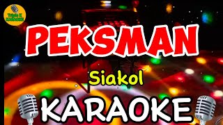 Peksman  Siakol Karaoke Tagalog alternative OPM song TripleKKaraoke [upl. by Charlena]