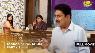 Taarak Ki Pol Khol I FULL MOVIE  Part 2  Taarak Mehta Ka Ooltah Chashmah Ep 3229 to 3232 [upl. by Tebor506]