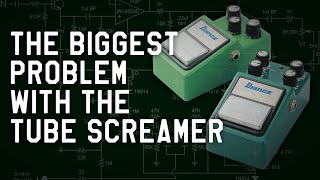 The Biggest Problem with the Tube Screamer Dipped In Tone Episode 9 [upl. by Bazluke936]