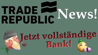 Trade Republic jetzt als Bank [upl. by Ardnuassak398]