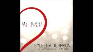 MY HEART IS OPEN Syleena Johnson Ft Brenda Thompson [upl. by Nuli]