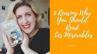 3 REASONS WHY YOU SHOULD READ LES MISÉRABLES [upl. by Elkcim]