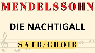 Mendelssohn  Die Nachtigall SATBChoir normal version [upl. by Vish]