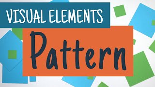 Understanding the Visual Elements  PATTERN [upl. by Eutnoj]