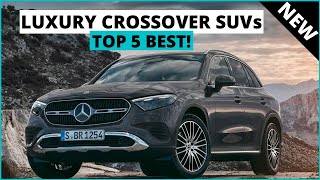 Top 5 Best Luxury Crossover SUVs for 2023  SUVs To Buy [upl. by Tsirc]