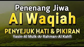 Murottal AlQuran Merdu  Surat Al Waqiah Al Kahfi Ar Rahman Al Mulk Yasin Buat Hati Lebih tenang [upl. by Ardnikal]