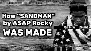 How quotSANDMANquot by Asap Rocky Was made [upl. by Okir]