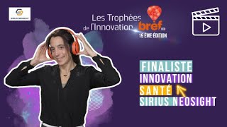 Agnès BASTID  SIRIUS Neosight Finaliste Innovation Santé Biotechnologies ampTechnologies médicales [upl. by Yaner343]