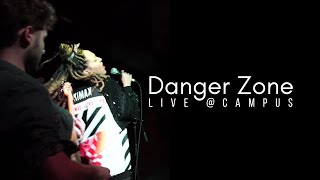 Danger Zone Live Campus [upl. by Aehsa895]