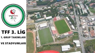 TFF 3LİG 1GRUP 201920 SEZONU TAKIMLARI VE STADYUMLARI [upl. by Lillywhite]