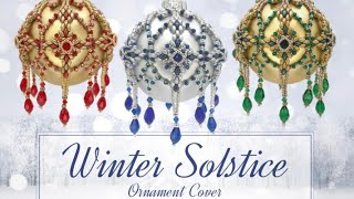 TUTORIAL Winter Solstice Ornament Cover [upl. by Leonor699]