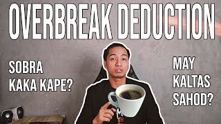 KALTAS DAHIL SA KAKA KAPE  OVERBREAK DEDUCTION  COMPUTE [upl. by Adnolehs]