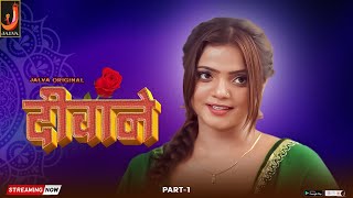 Deewane Part 1  Streaming Now  Only On  Jalva App [upl. by Netty]