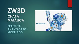 ZW3D 2024 Práctica Avanzada de Chapa Metálica Plegada [upl. by Meghan]