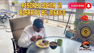 PESCA Y COCINA EN ROSARITO BCMEXICO [upl. by Tracie]