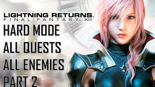 Lightning Returns Final Fantasy XIII  Hard Mode Complete Walkthrough Part 2 [upl. by Tedmann]