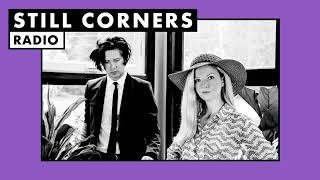 Still Corners  Radio [upl. by Kaliski364]