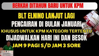 BERKAH TAHUN BARU PENCAIRAN BLT ELNINO DILANJUTKAN JANUARI KHUSUS UNTUK KPM TERTENTU INI [upl. by Costin]