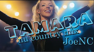 Tamara Nu Country  JoeNC [upl. by Nelyak]