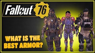 What Is The Best Armor Non Power Armor  Fallout 76 [upl. by Niboc]