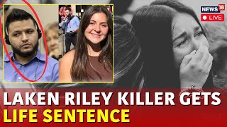 Laken Riley Murder Case Updates Live  Laken Rileys Killer Gets Life Sentence  News18 Live  N18G [upl. by Eliak]