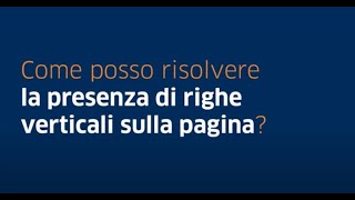 Come posso risolvere la presenza di righe verticali sulla pagina [upl. by Ephrayim]